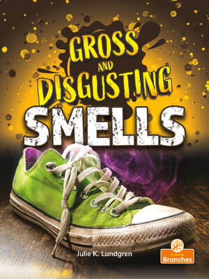 cover image of Gross and Disgusting Smells